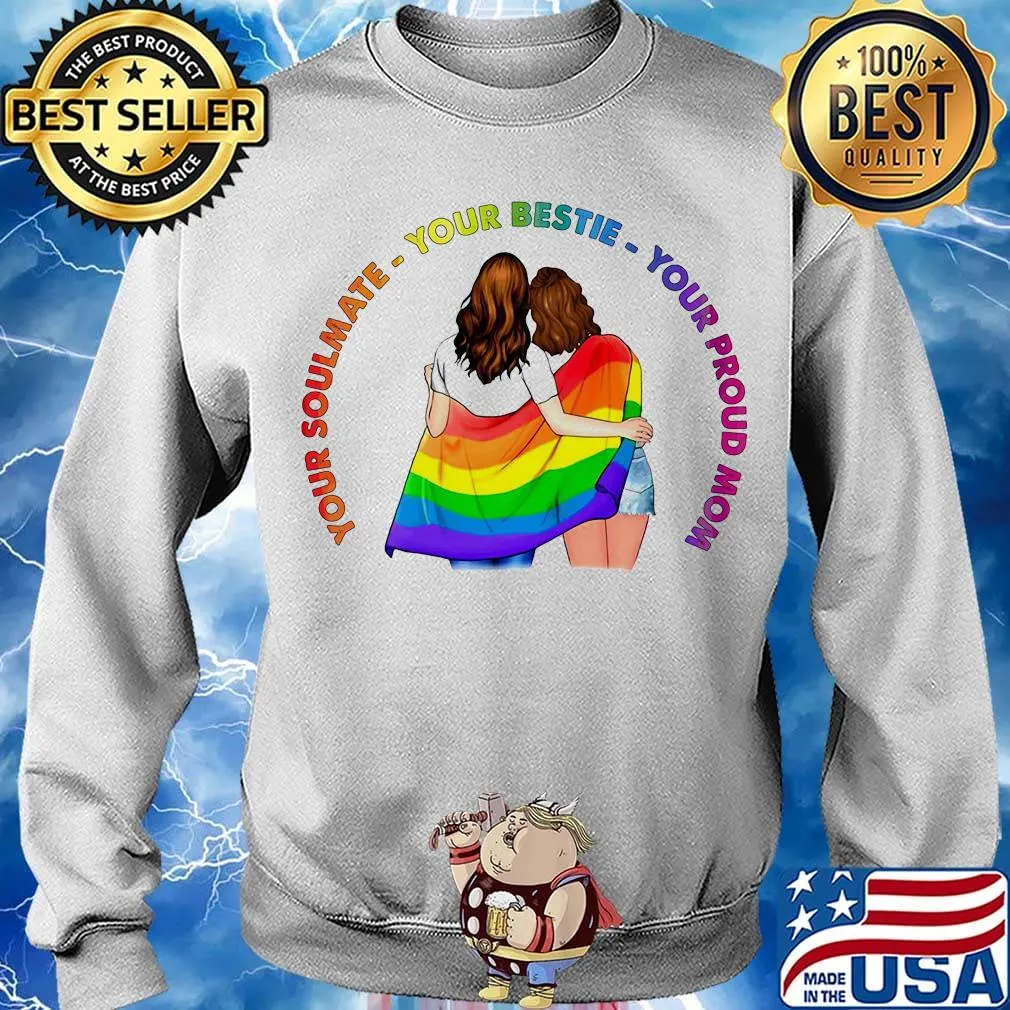 Lgbt your soulmate your bestie your proud mom 2020 s Sweater