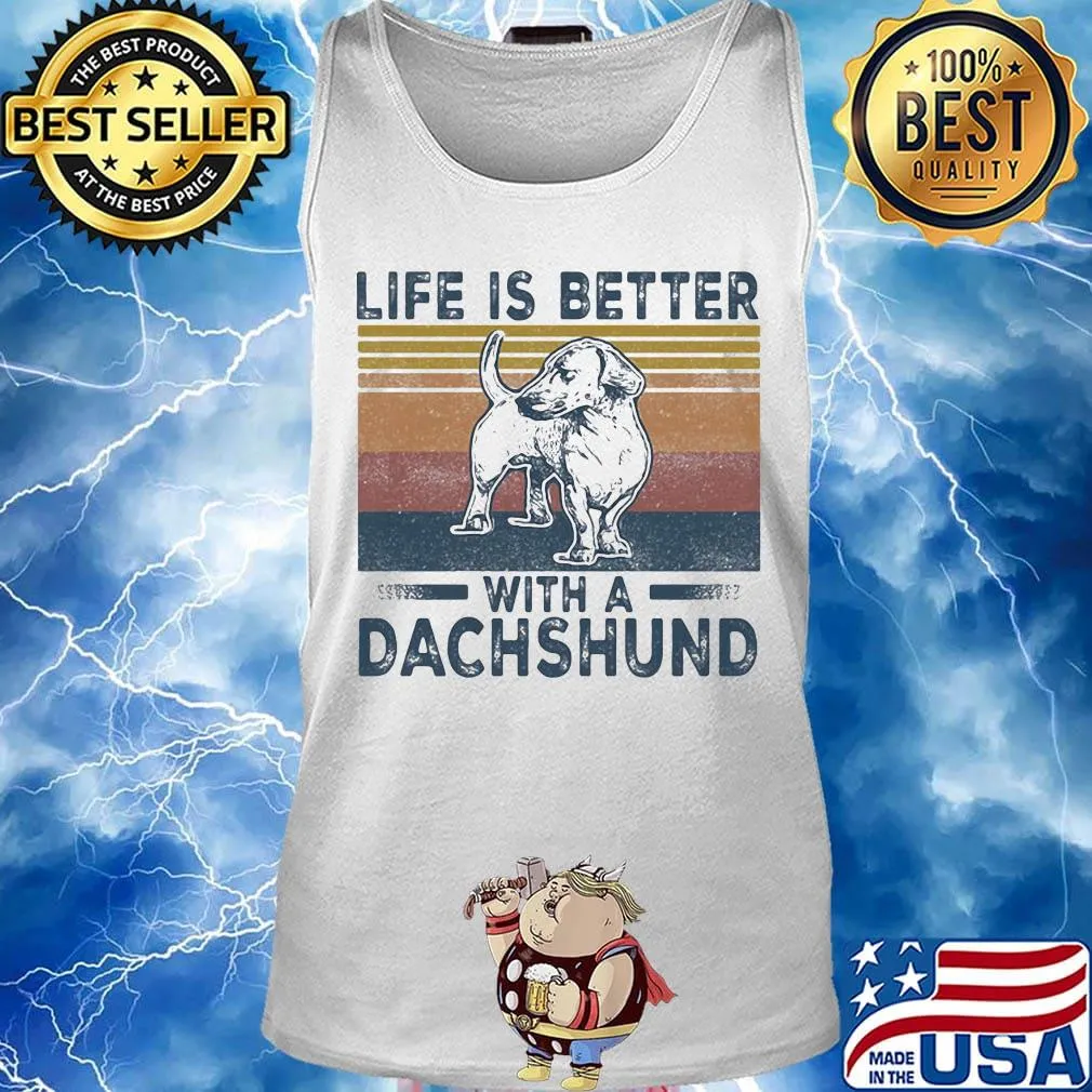Life Is Better With A Dachshund Dog Vintage Retro Shirt Tank top
