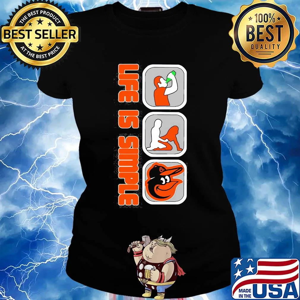Life is simple like drink fuck baltimore orioles s Ladies tee