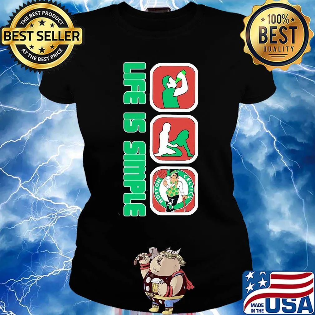 Life is simple like drink fuck boston celtics basketball s Ladies tee