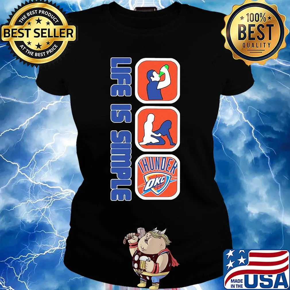 Life is simple like drink fuck oklahoma city thunder s Ladies tee