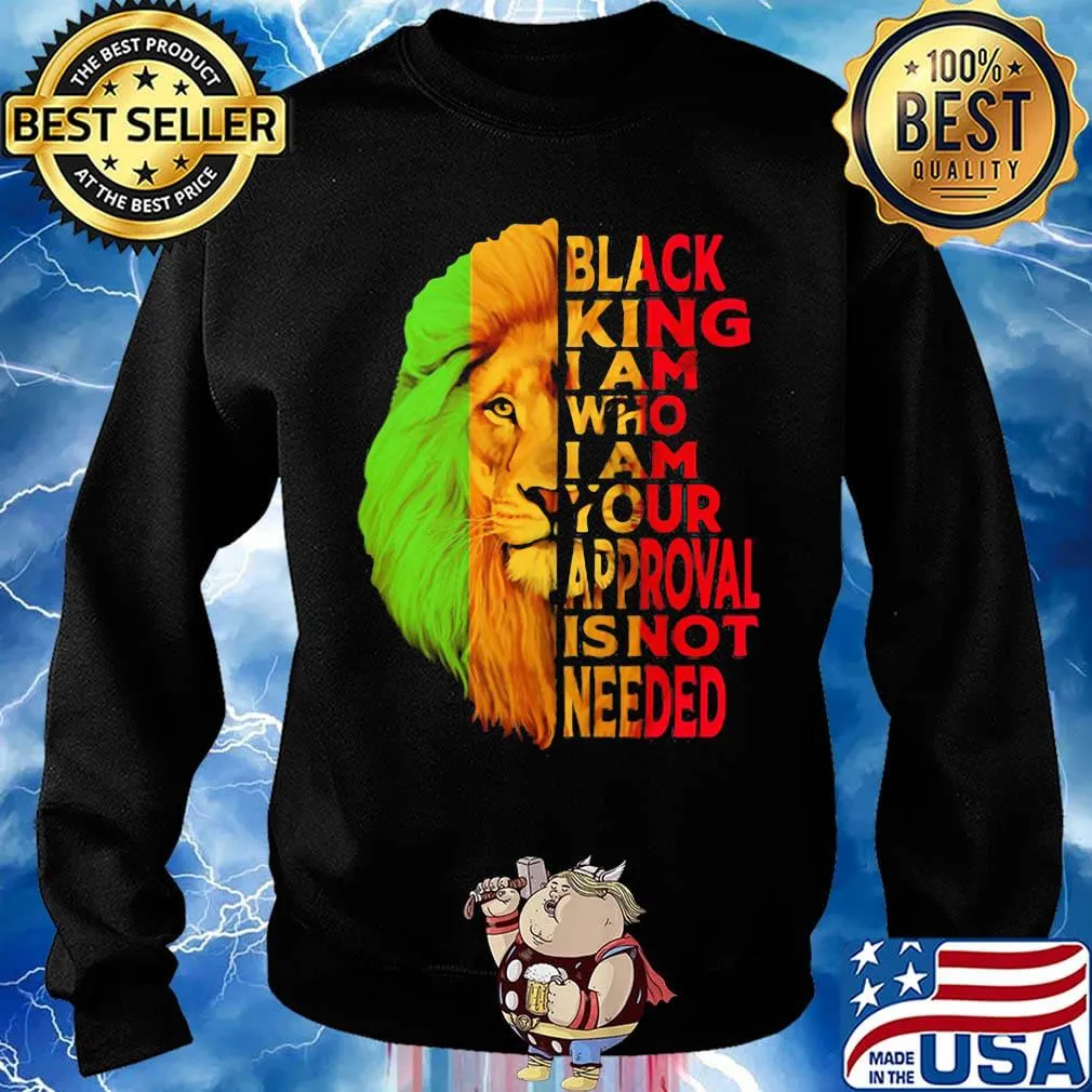 Lion black king i am who i am your approval isn't needed black s Sweater