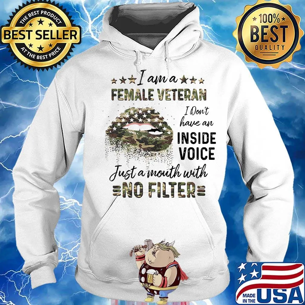 Lips i am a female veteran i don't have an inside voice just a mouth with no filter s Hoodie