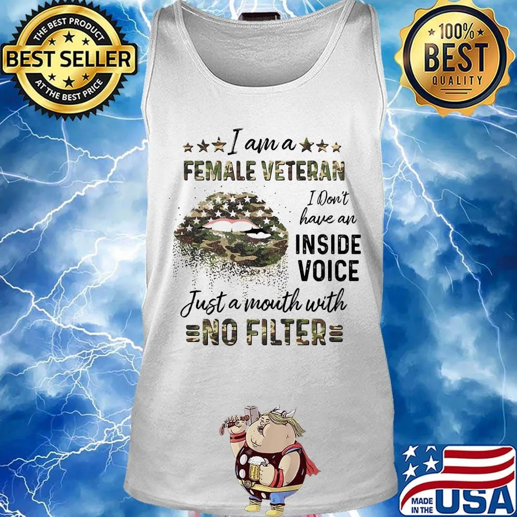 Lips i am a female veteran i don't have an inside voice just a mouth with no filter s Tank top