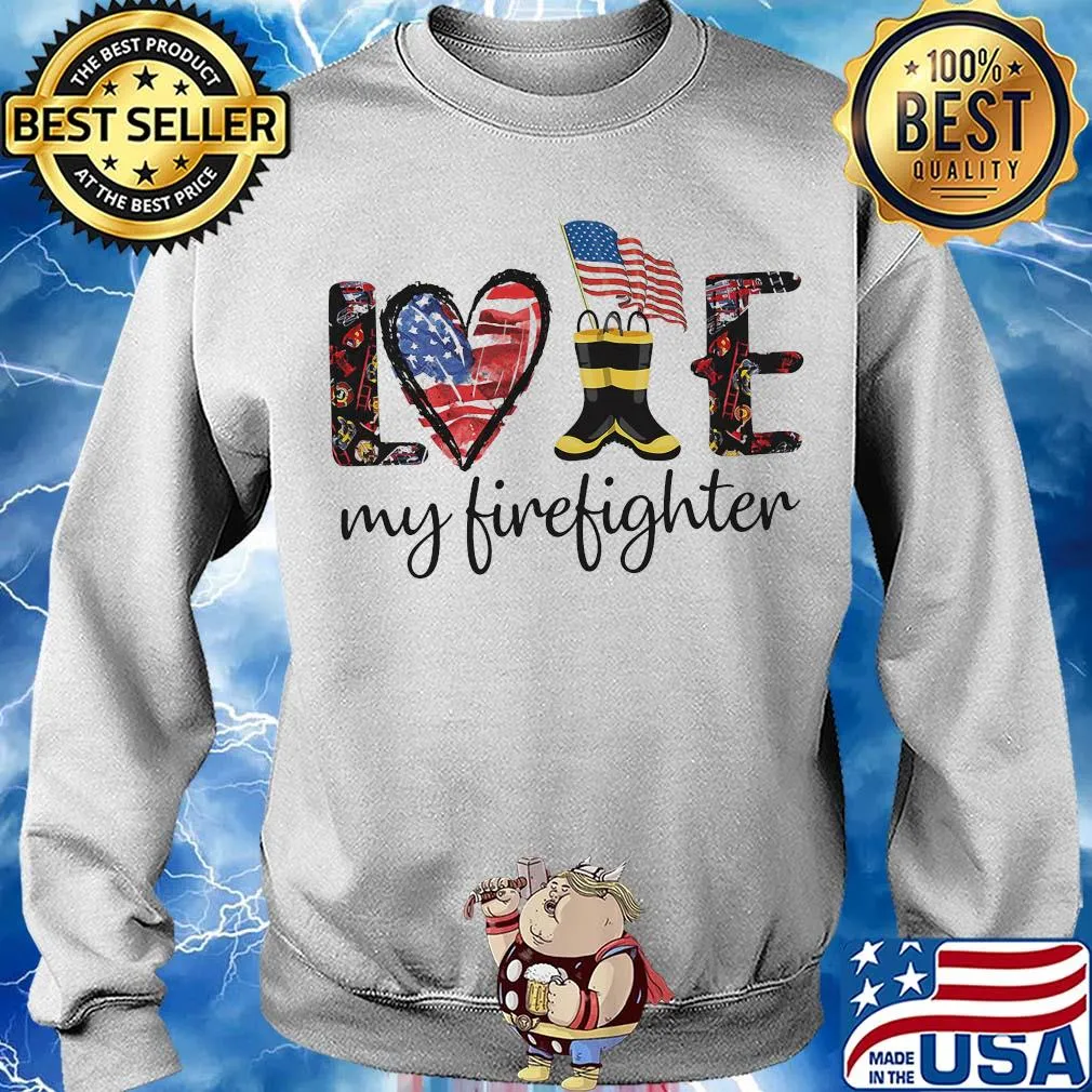 Love my firefighter american flag independence day s Sweater