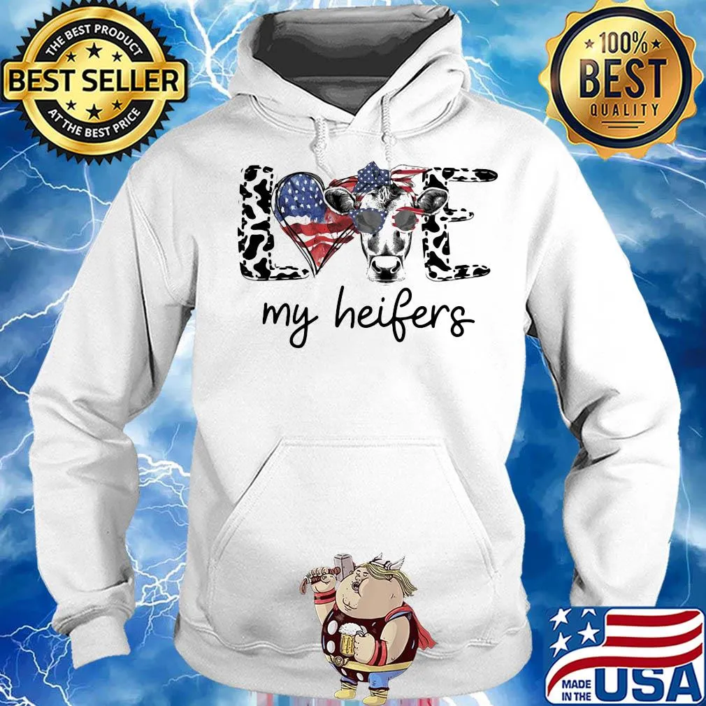 Love my heifers heart American flag veteran Independence day s Hoodie