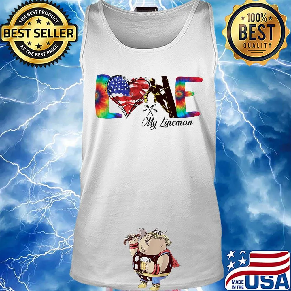 Love my lineman heart American flag veteran Independence Day s Tank top