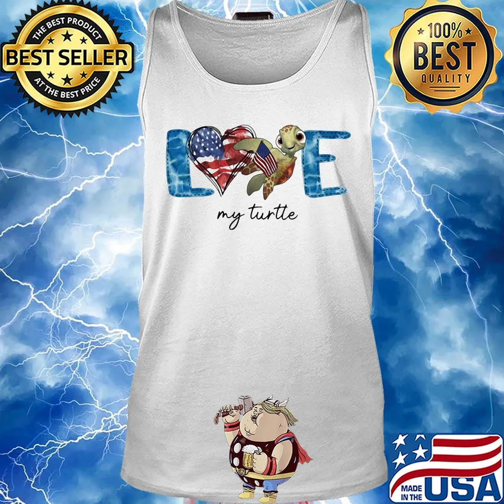 Love my turtle american flag independence day s Tank top