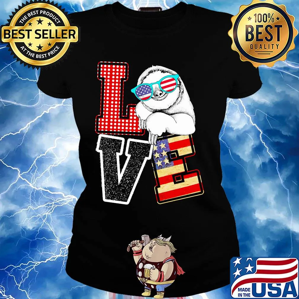 Love sloth American flag veteran Independence day s Ladies tee