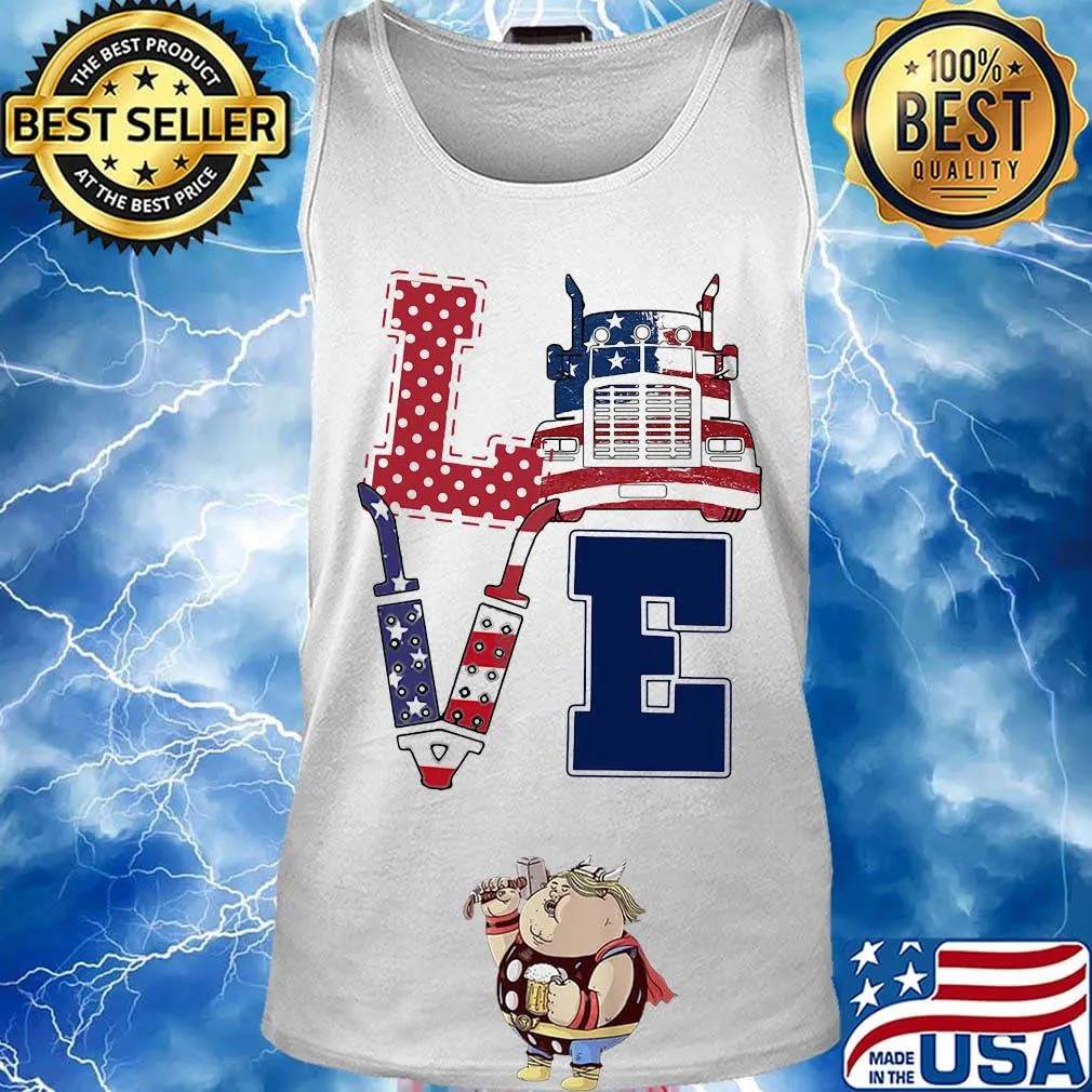Love trucker american flag independence day s Tank top