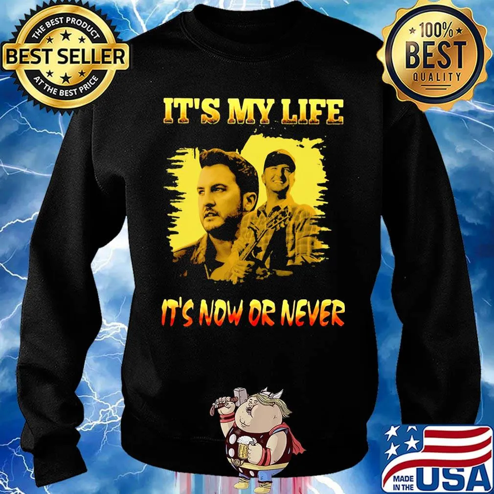 Luke bryan it's my life it's now or never s Sweater