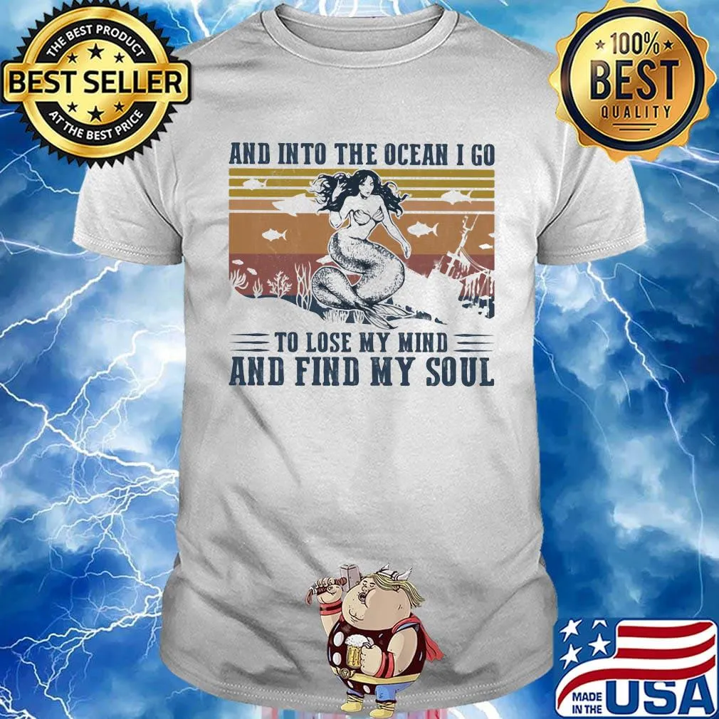 Mermaid fish and into the ocean i go to lose my mind and find my soul sunset vintage retro shirt