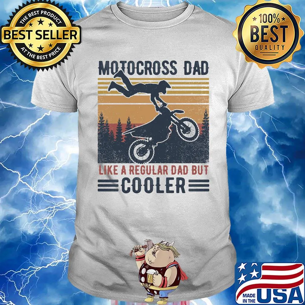 Motocross dad like a regular dad but cooler happy father's day vintage retro shirt