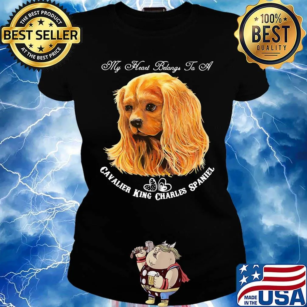 My heart belongs to a cavalier king charles spaniel dog s Ladies tee