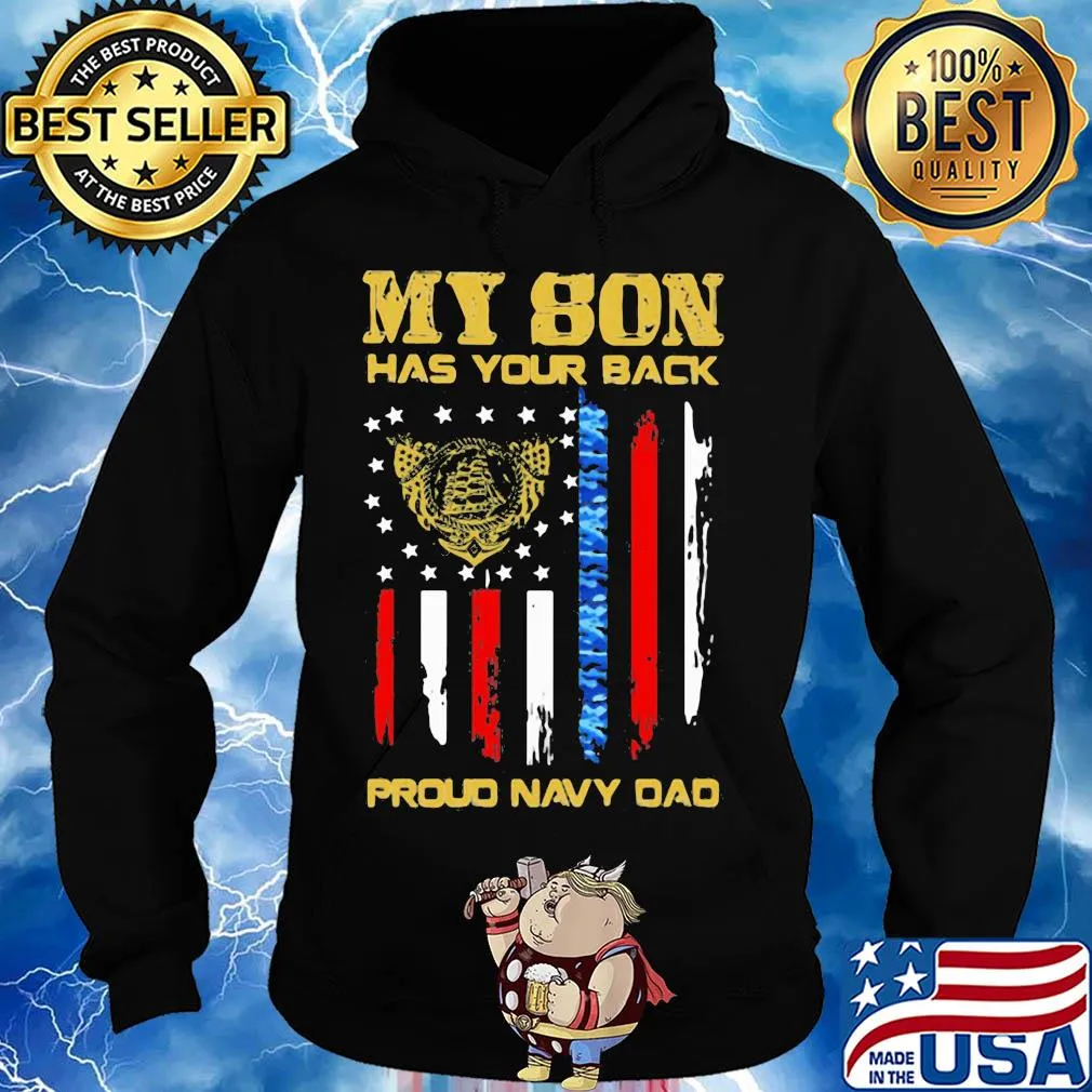 My son has your back proud navy dad american flag independence day s Hoodie