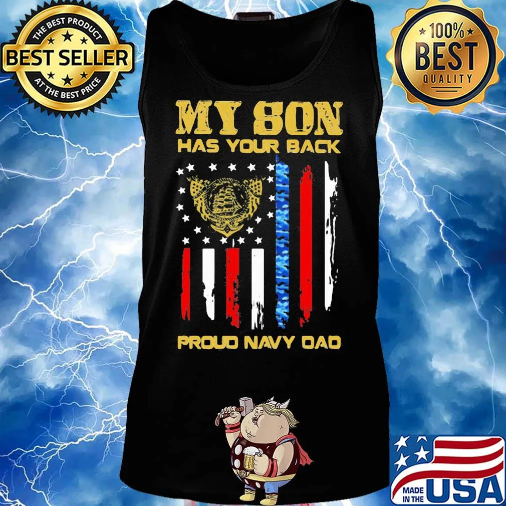 My son has your back proud navy dad american flag independence day s Tank top