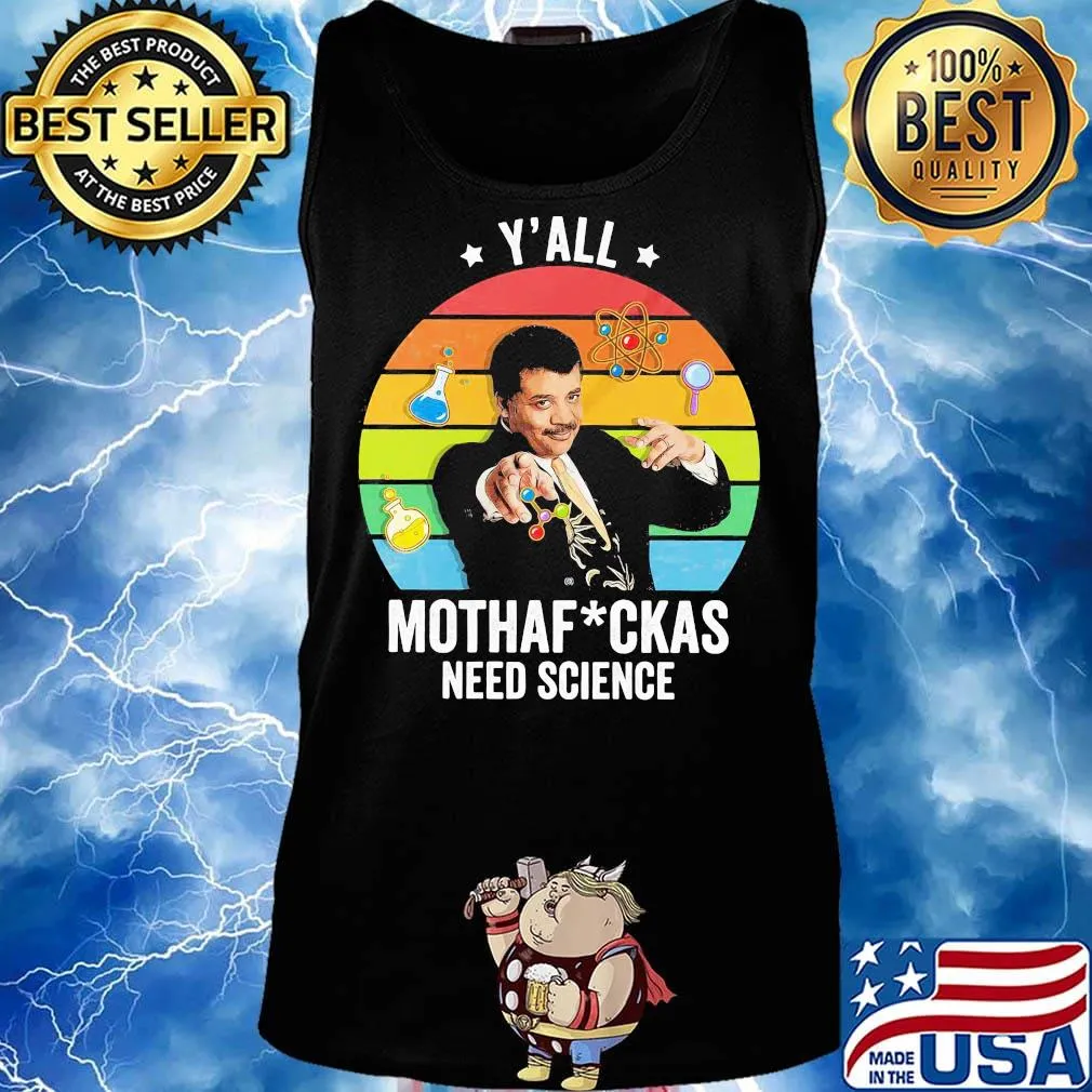 Neil degrasse tyson y'all mothafuckas need science star vintage retro s Tank top