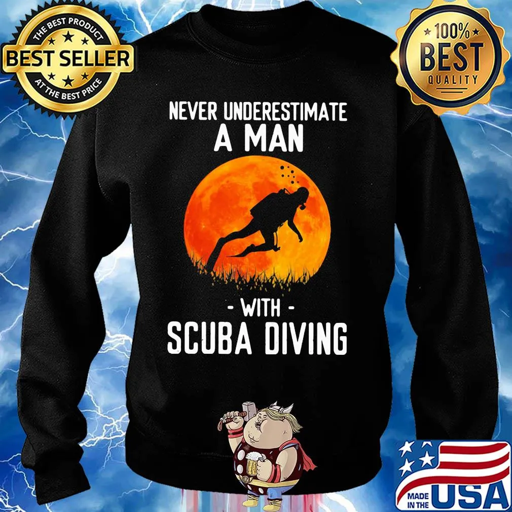 Never underestimate a man with scuba diving s Sweater