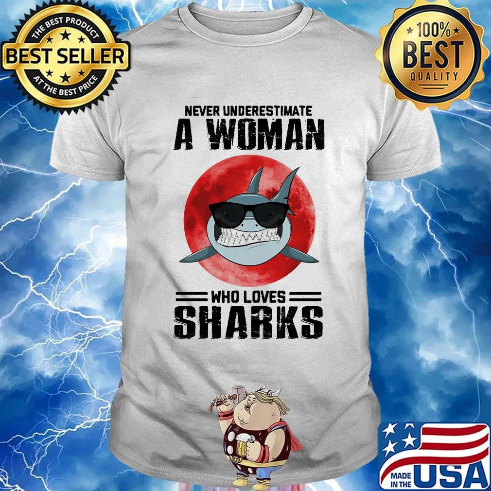 Never underestimate a woman who loves sharks sunset shirt