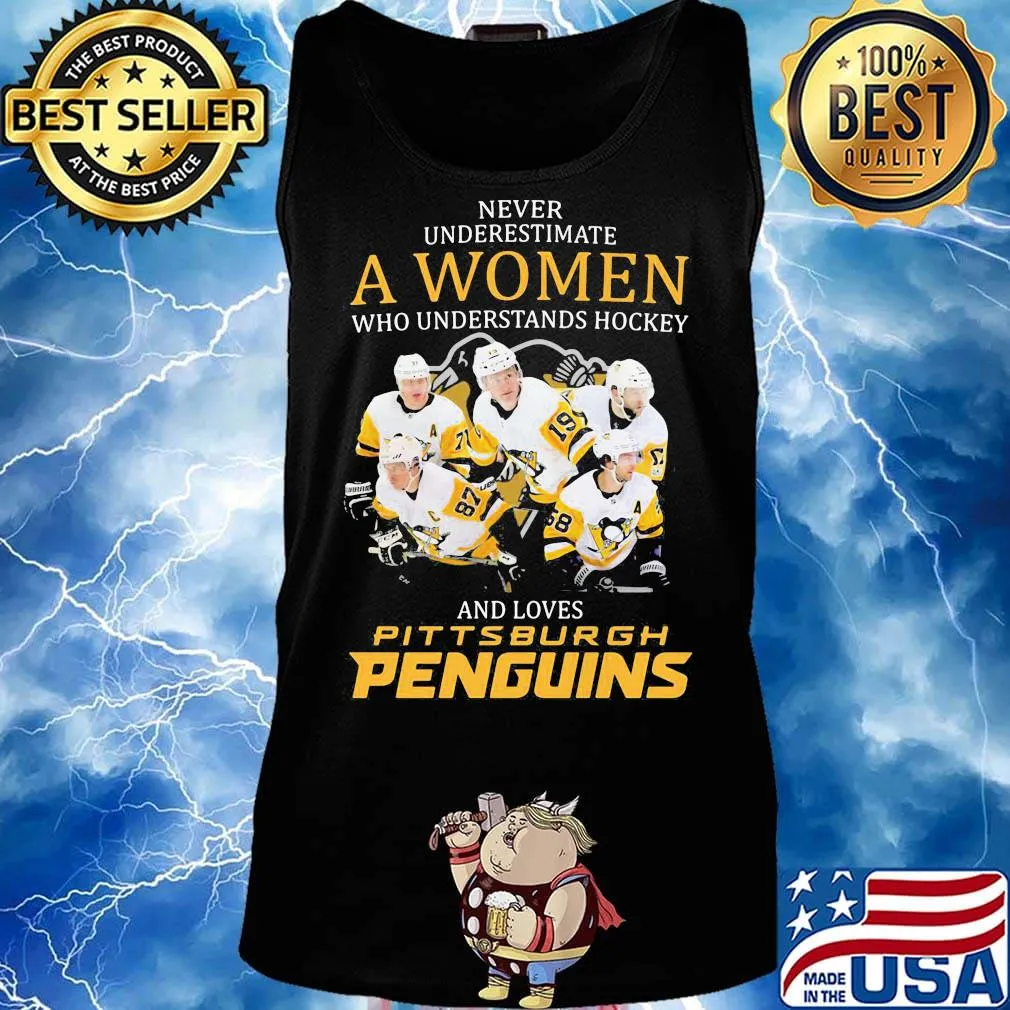 Never underestimate a woman who understands hockey and loves pittsburgh penguins s Tank top