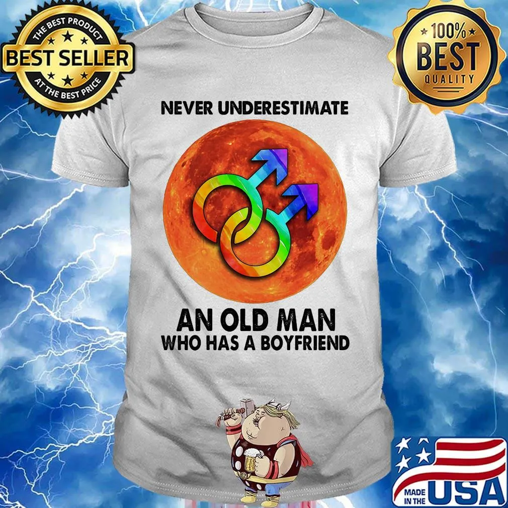 Never Underestimate An Old Man Who Has A Boyfriend Sunset LGBT Shirt