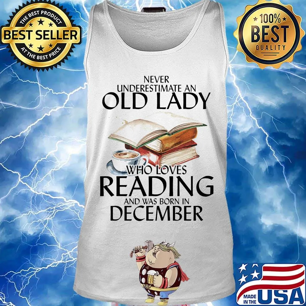 Never underestimate an old man who loves reading and was born in december s Tank top