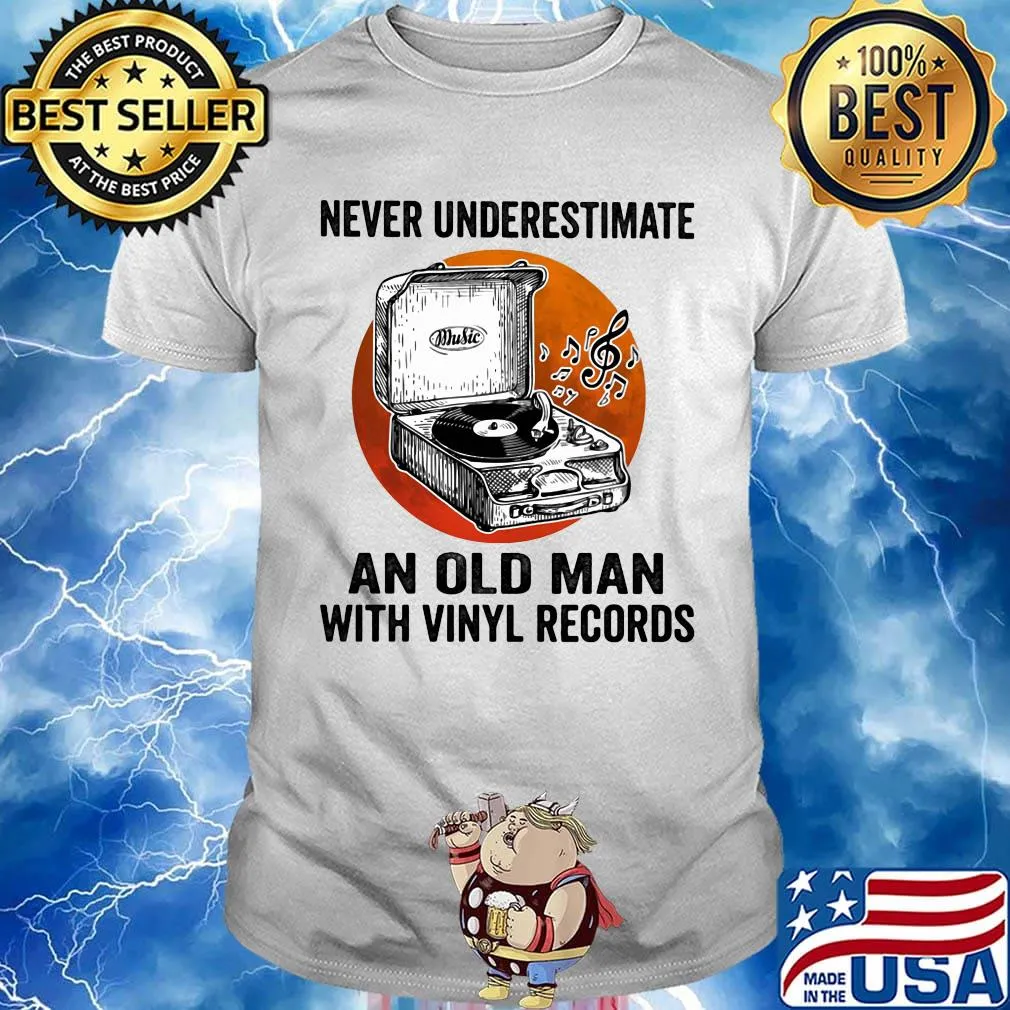 Never Underestimate An Old Man With Vinyl Records Antique Coal Disk Player Shirt
