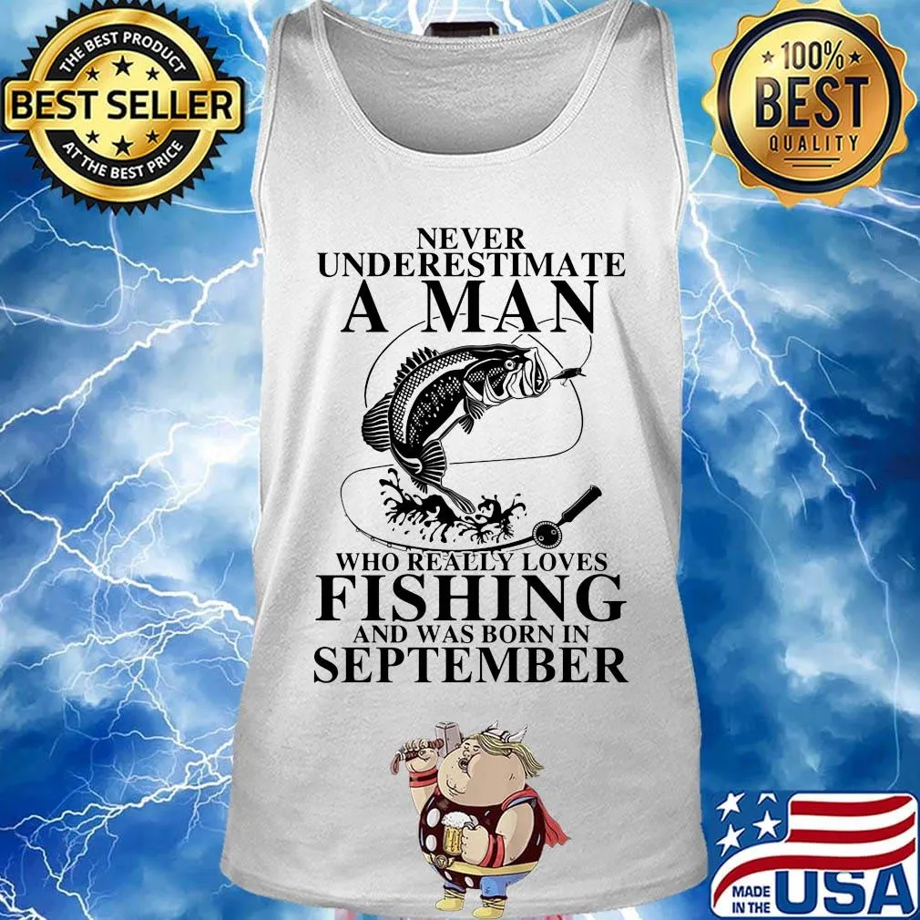 Never underestimate an old woman who loves fishing and was born in september s Tank top