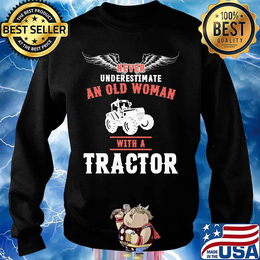 Never underestimate an old woman with a tractor s Sweater