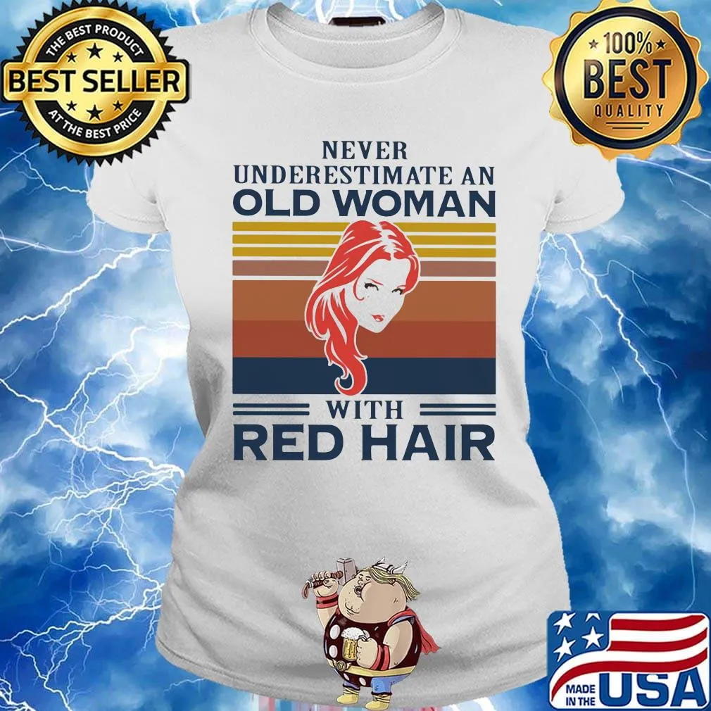 Never underestimate an old woman with red hair vintage retro s Ladies tee