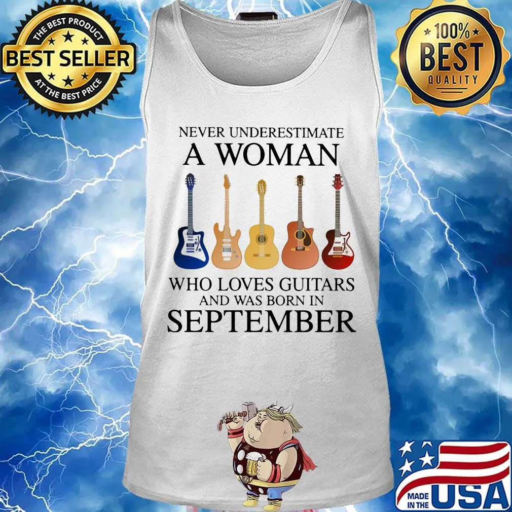 Never Underestimate Who Loves Guitars And Was Born In September Shirt Tank top