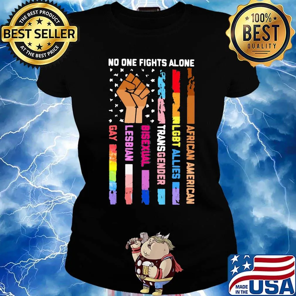 No One Fights Alone Black Lives Matter LGBT Shirt Ladies tee
