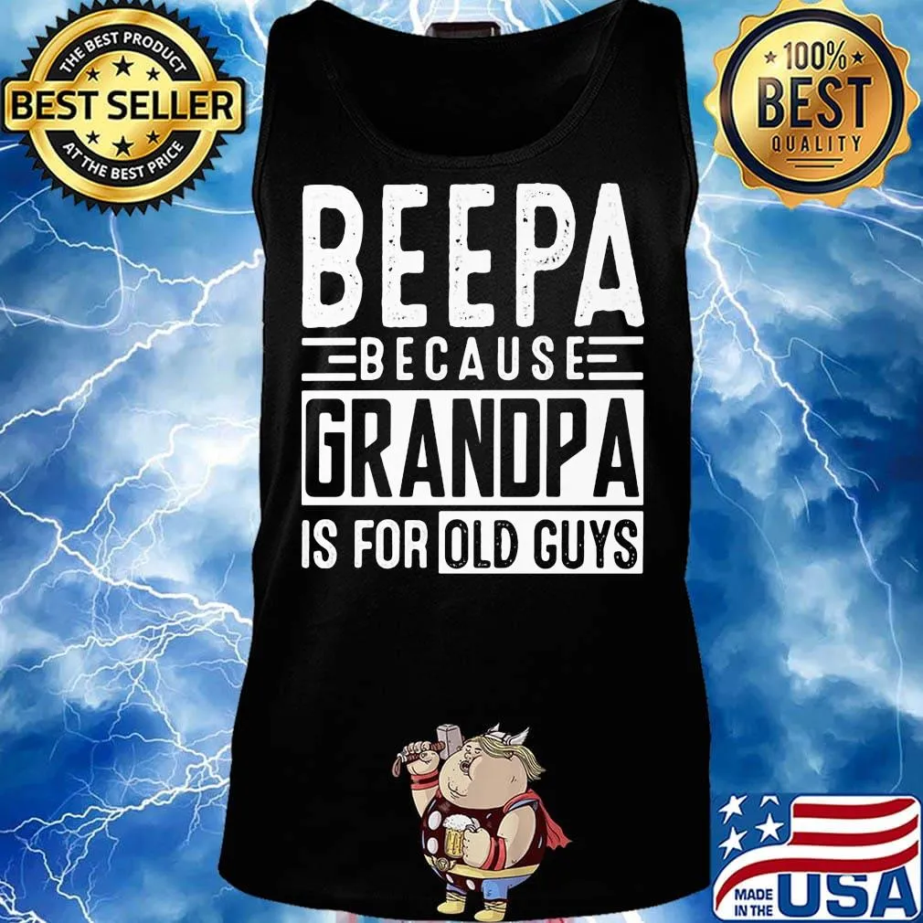 Official beepa because grandpa is for old guys s Tank top