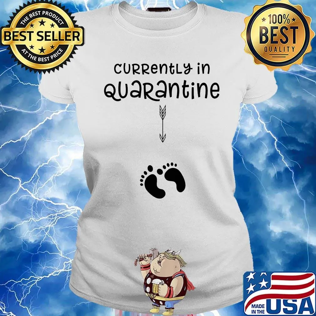 Official Currently In Quarantine Shirt Ladies tee