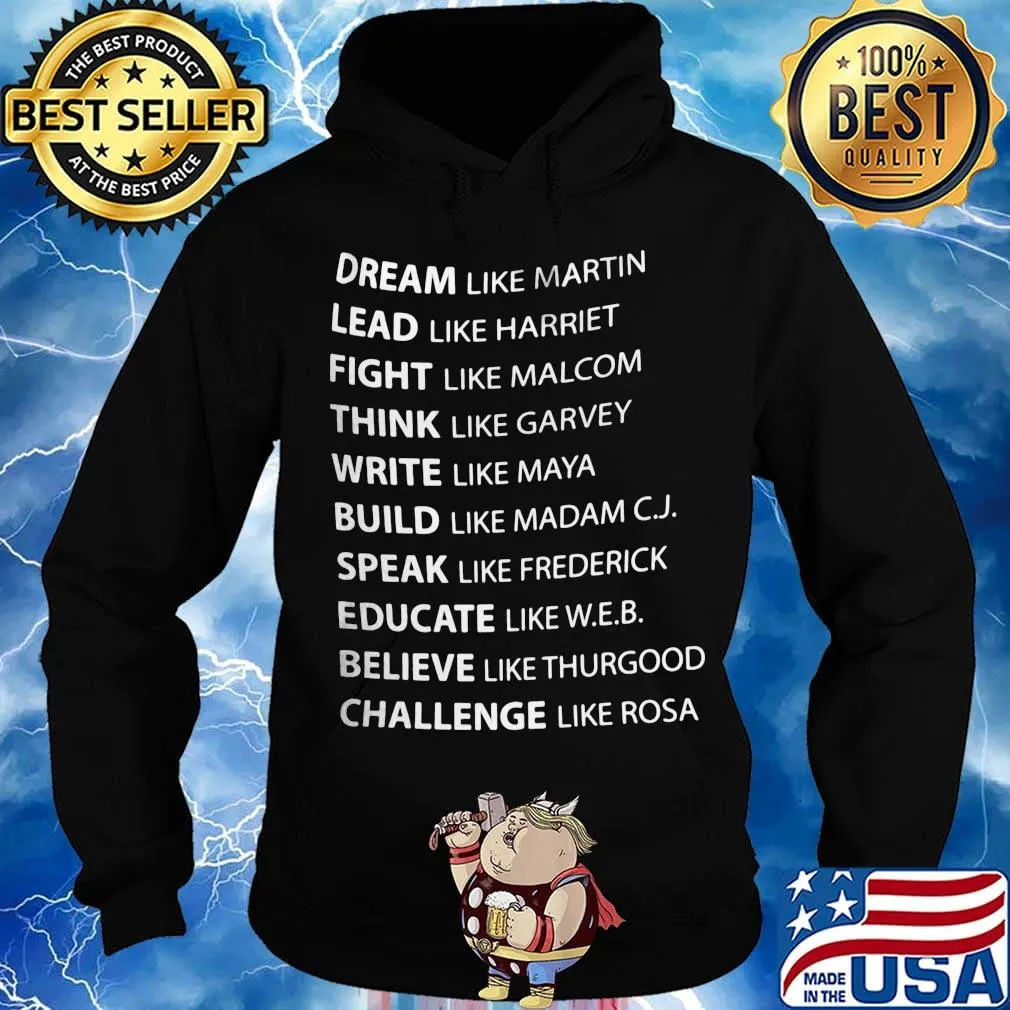 Official Dream Like Martin Lead Like Harriet Fight Like Malcolm Shirt Hoodie