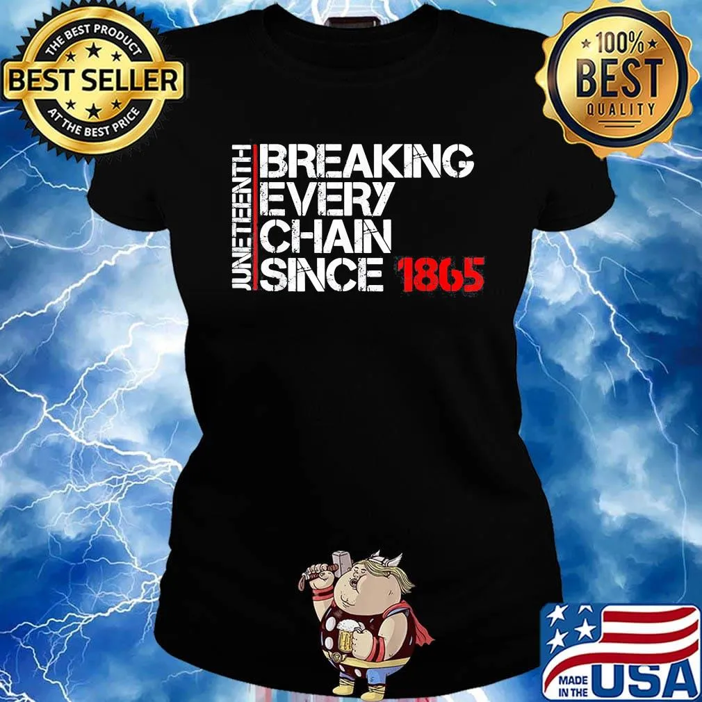 Official Juneteenth breaking every chain since 1865 s Ladies tee