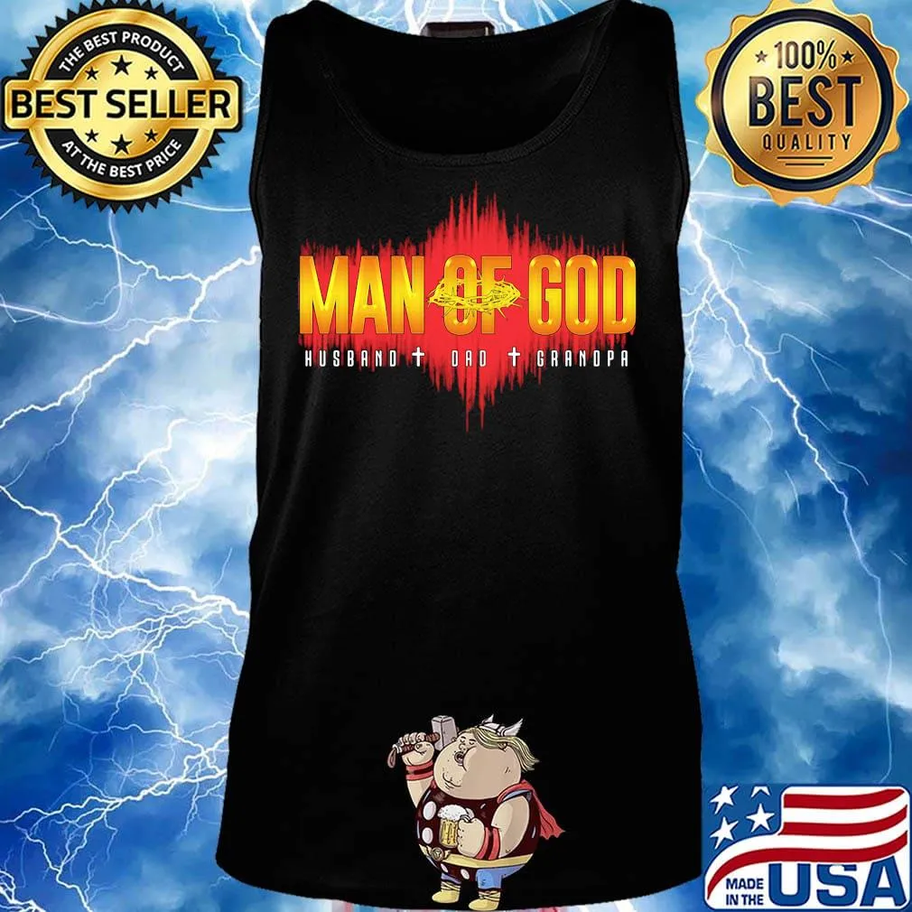 Official Man Of God Husband Dad Grandpa Shirt Tank top
