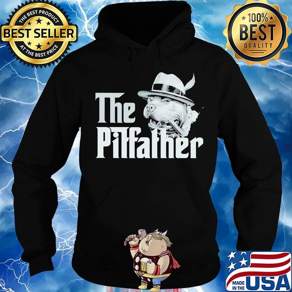 Official The Pitfather Pitbull Shirt Hoodie