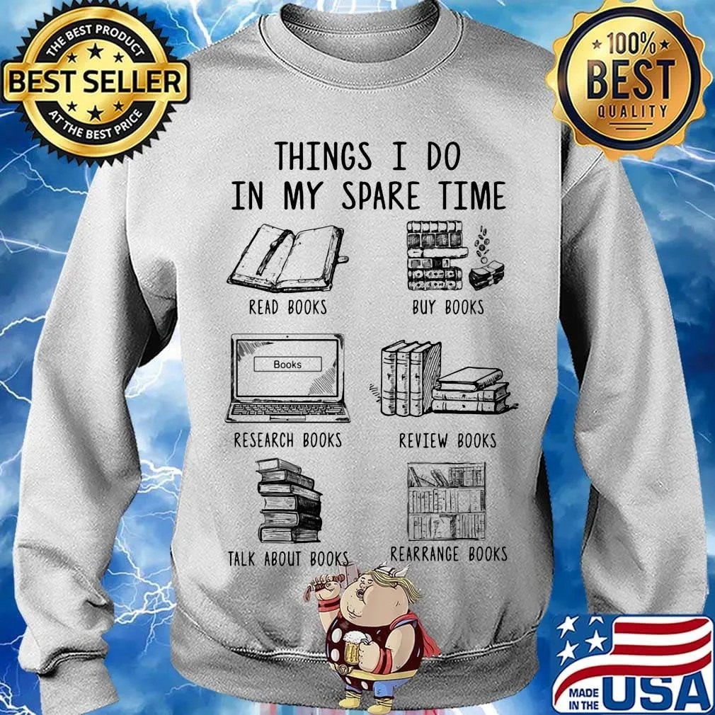Official Things I Do In My Spare Time Read Books Buy Books Research Books Review Books Talk About Books Rearrange Books Shirt Sweater