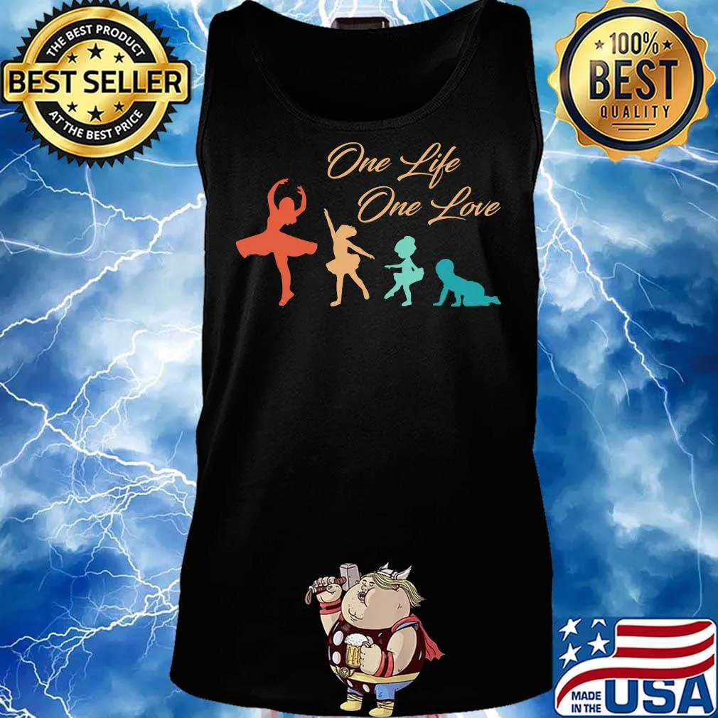 One Life One Love Girl Shirt Tank top