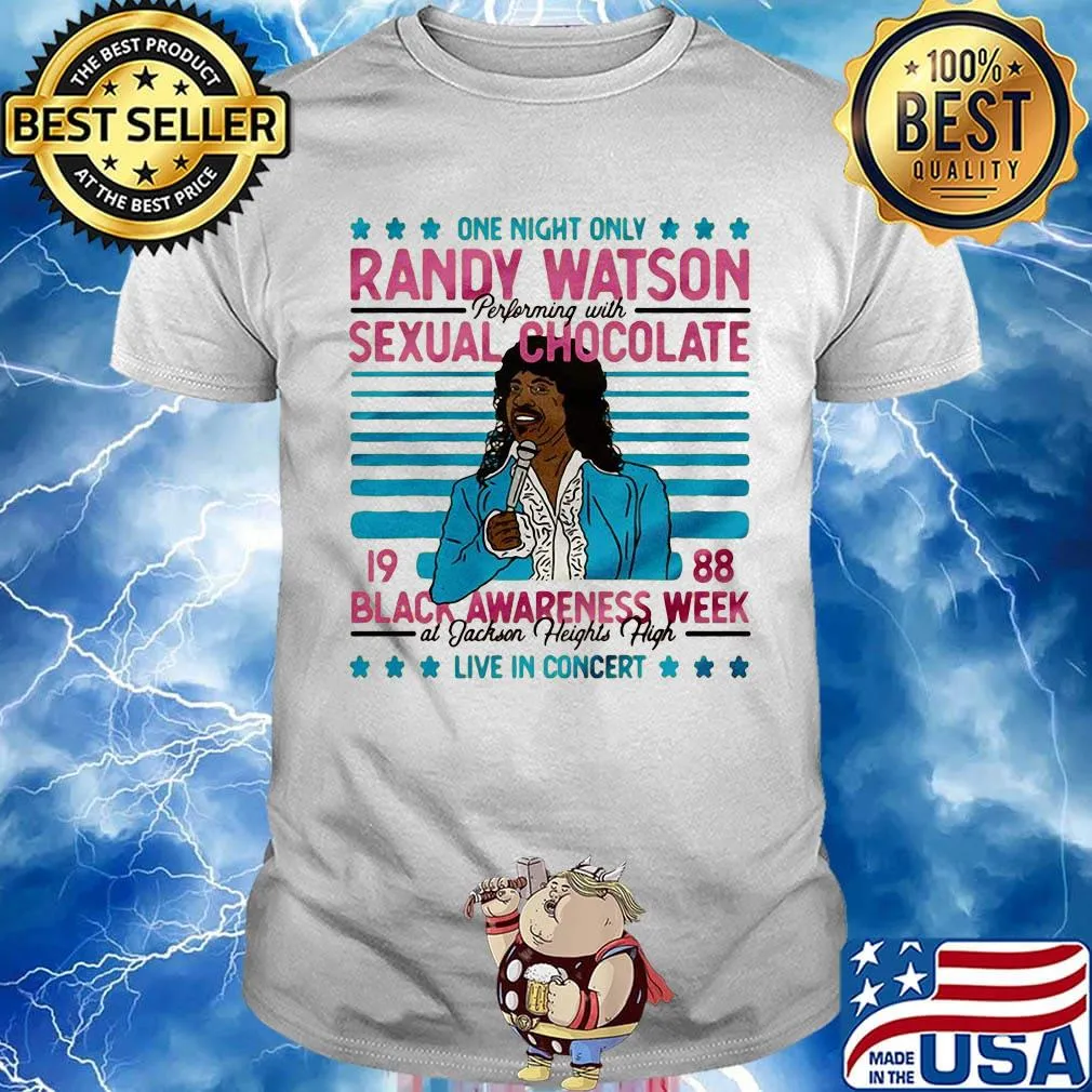 One night only randy watson performing with sexual chocolate 1988 black awareness week at jackson heights high live in concert shirt