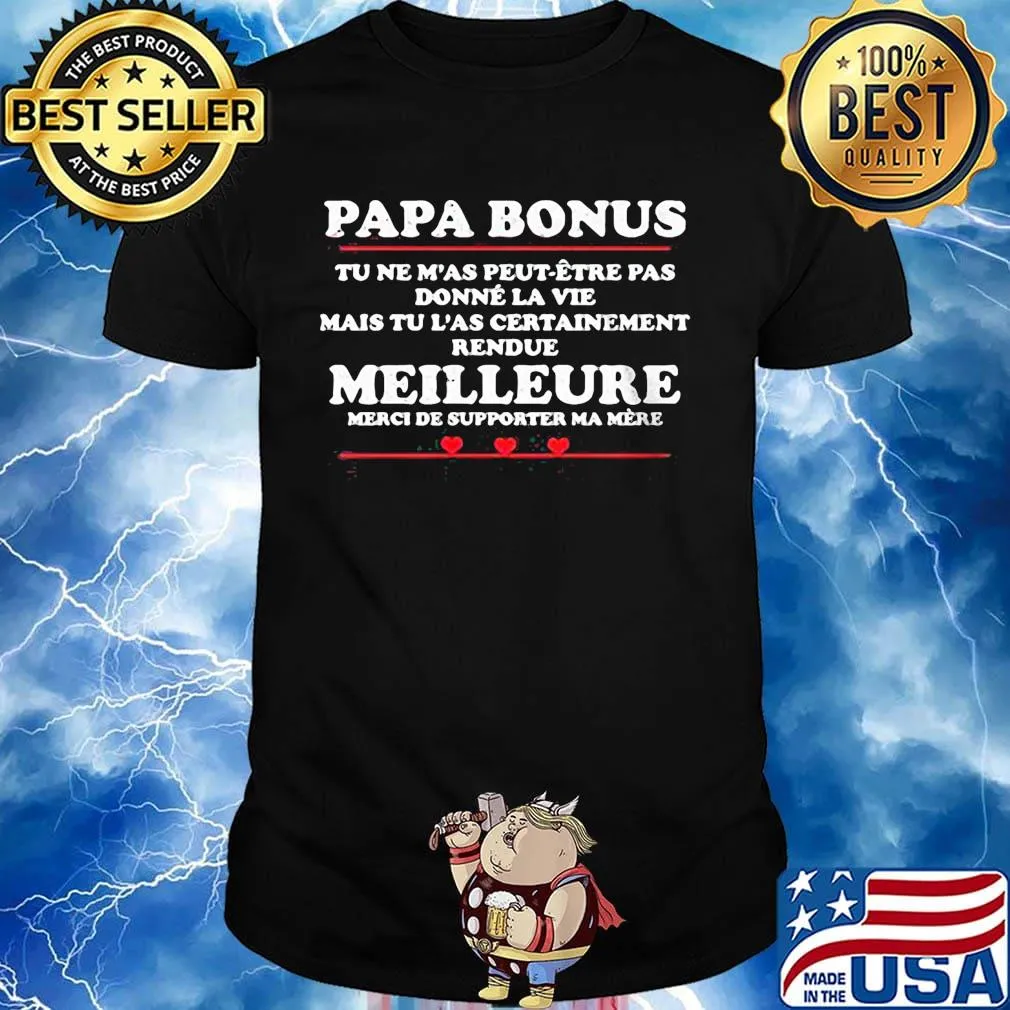 Papa bonus rendue meilleure merci de supporter Unisex shirt