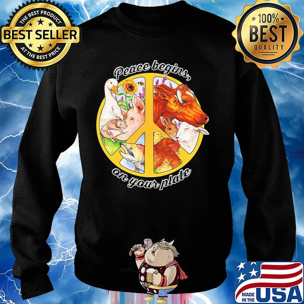 Peace begins on your plate animal s Sweater