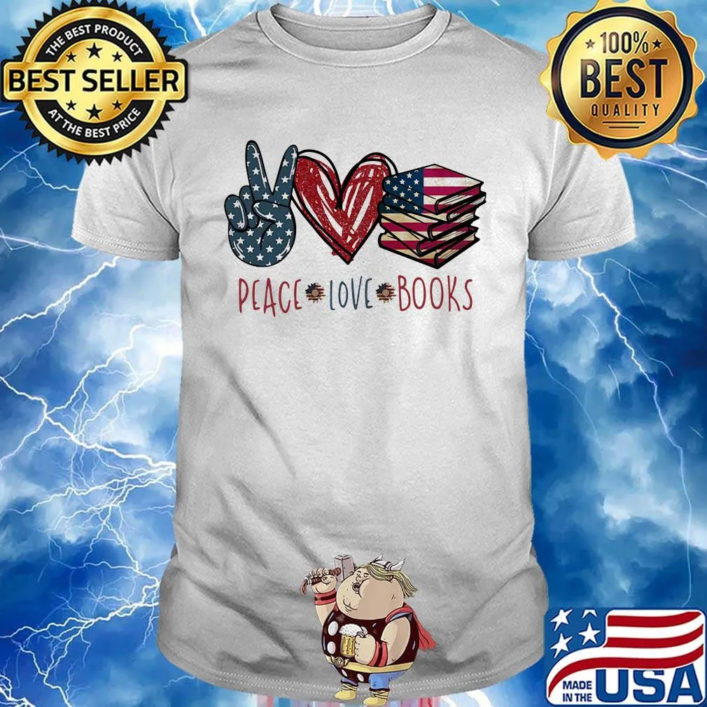 Peace love books american flag independence day shirt