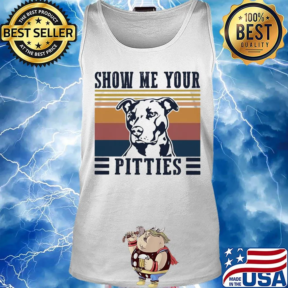 Pitbull show me your pitties vintage s Tank top