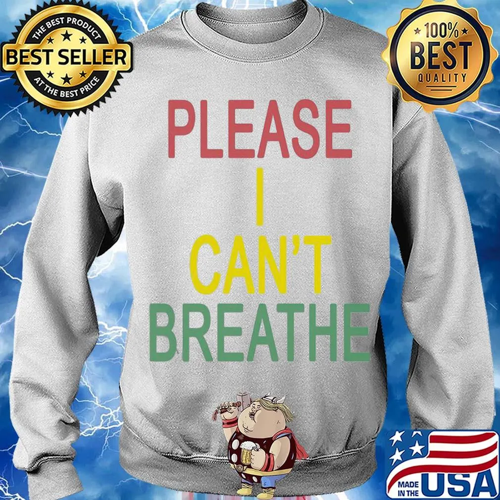Please I can’t breathe colors s Sweater