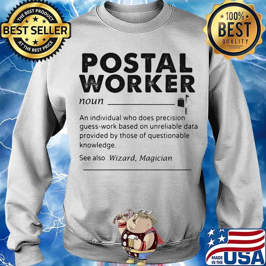 Postal Worker An Individual Who Does Precision Guess-Work Based On Unreliable Data s Sweater