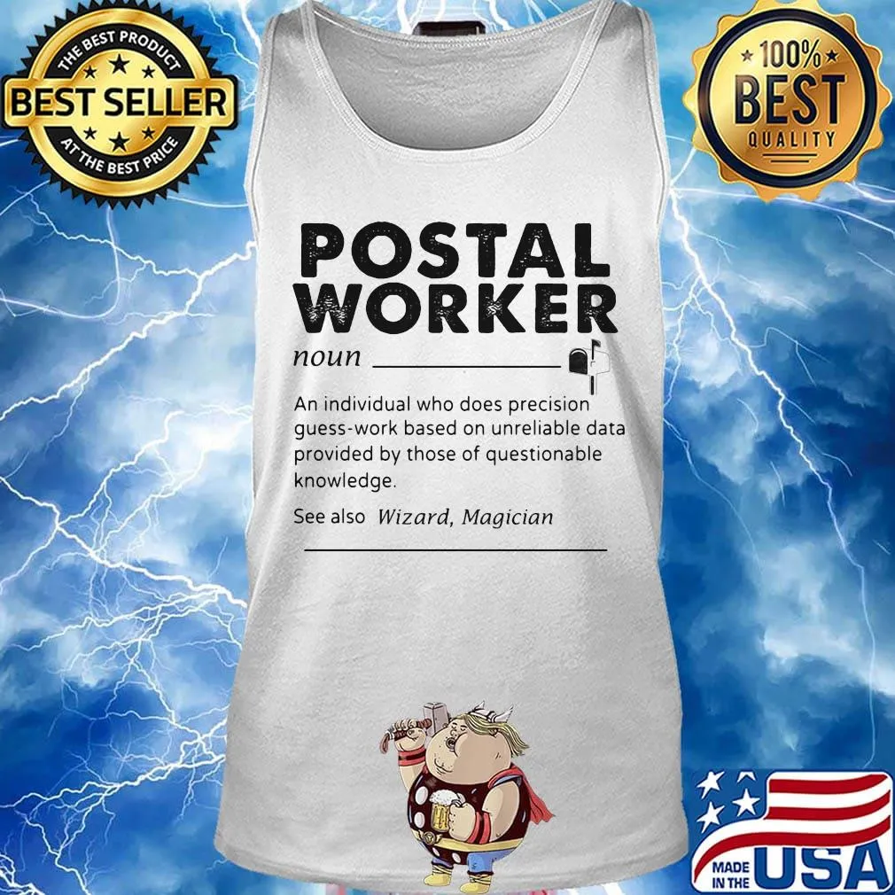 Postal Worker An Individual Who Does Precision Guess-Work Based On Unreliable Data s Tank top
