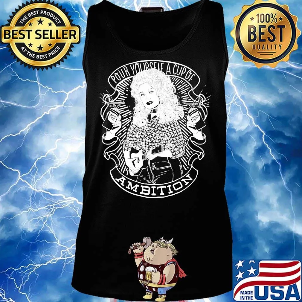 Pour yourself a cup of ambition s Tank top