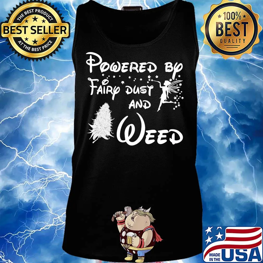 Powered by fairy dust and weed s Tank top
